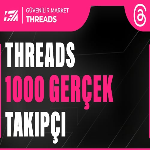  1000 Threads Gerçek Takipçi  HIZLI